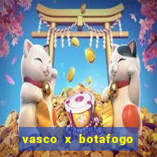 vasco x botafogo ao vivo futemax